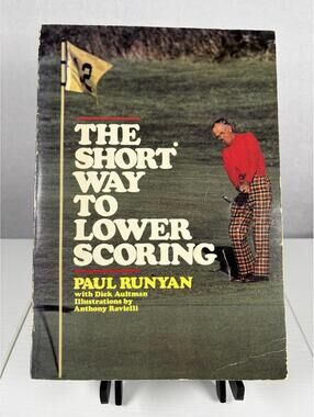 The Short Way to Lower Scoring by Dick Aultman and Paul Runyan (1983, Paperback)